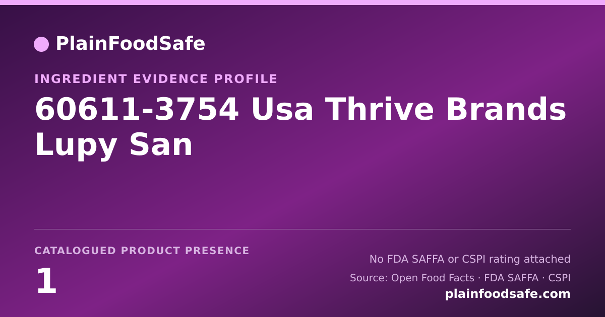Share card for 60611-3754 Usa Thrive Brands Lupy San Food Ingredient Evidence Profile