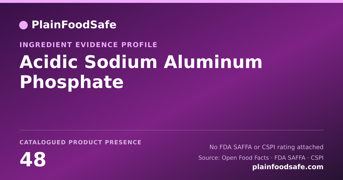 Share card for Acidic Sodium Aluminum Phosphate Food Ingredient Evidence Profile