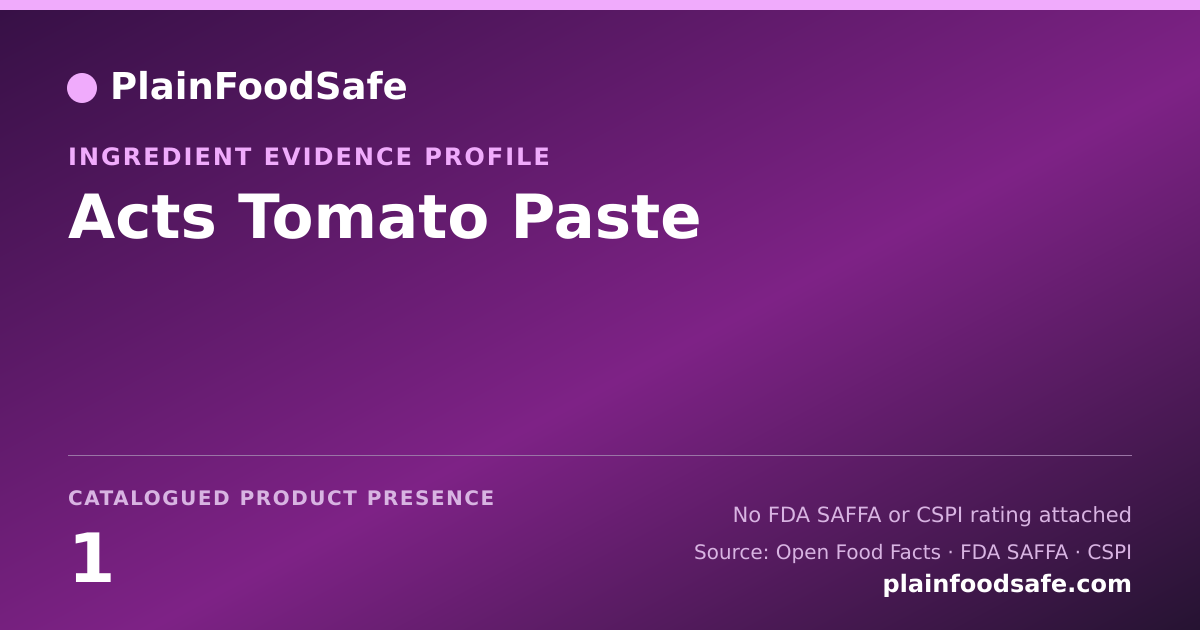 Share card for Acts Tomato Paste Food Ingredient Evidence Profile