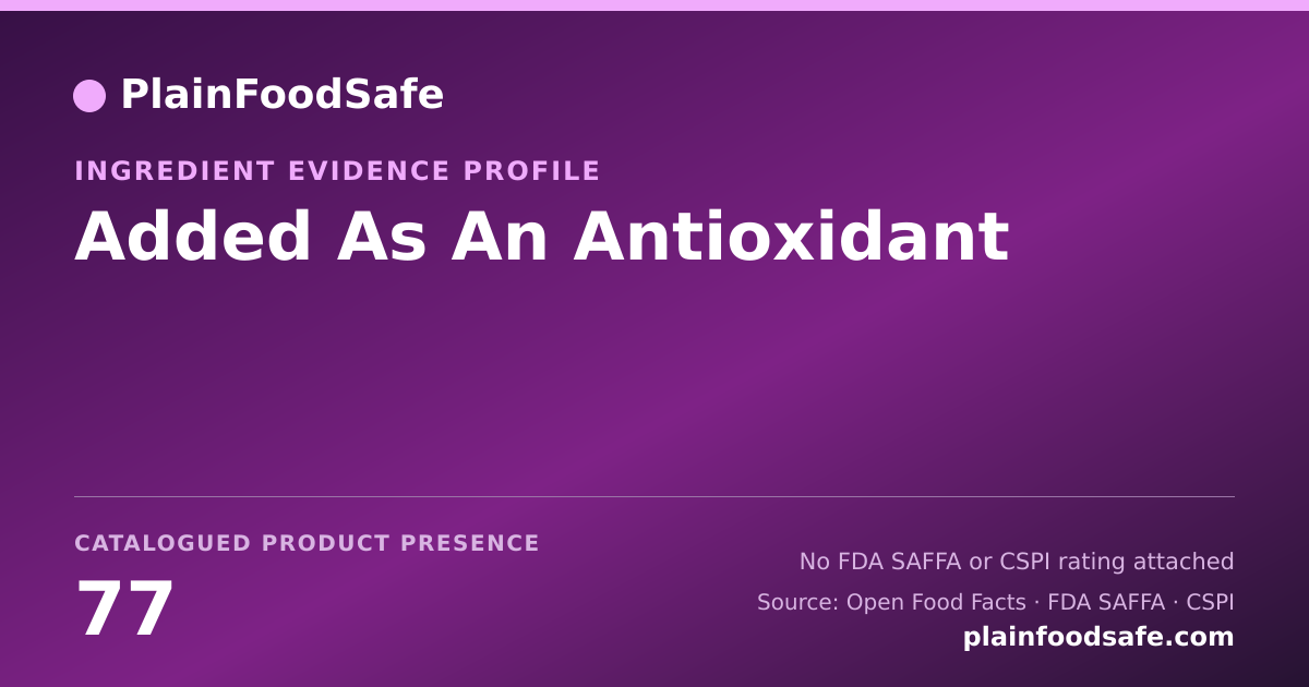 Share card for Added As An Antioxidant Food Ingredient Evidence Profile