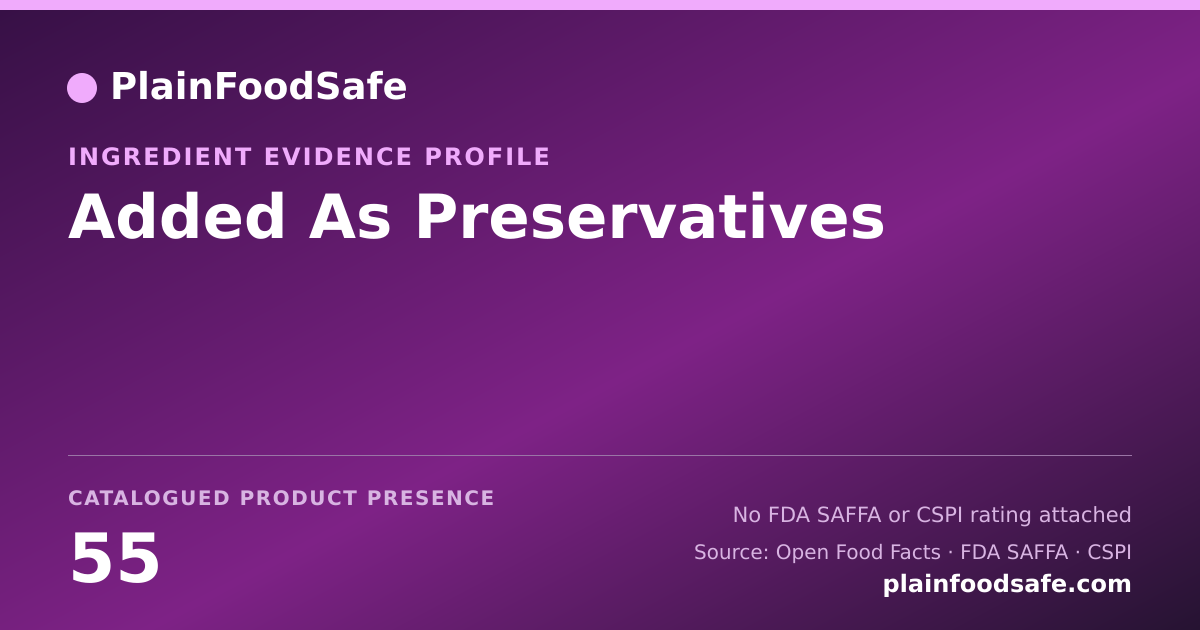 Share card for Added As Preservatives Food Ingredient Evidence Profile