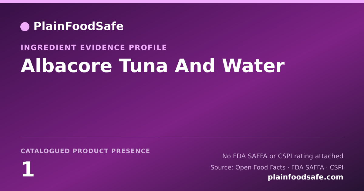 Share card for Albacore Tuna And Water Food Ingredient Evidence Profile