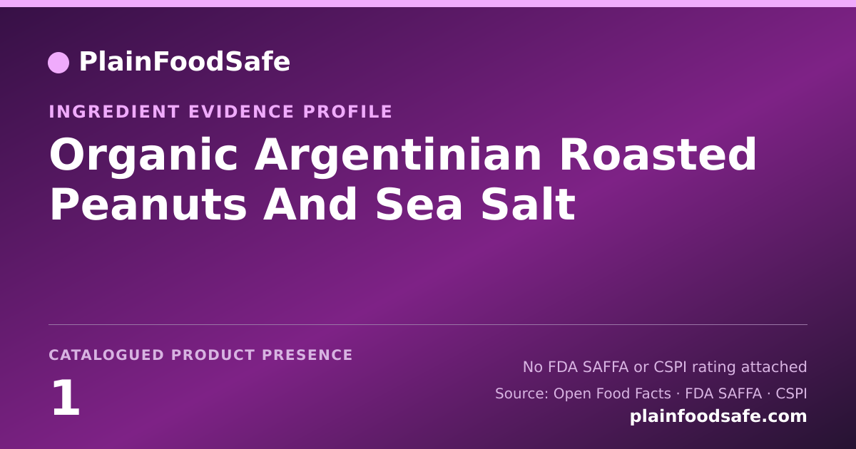 Share card for Organic Argentinian Roasted Peanuts And Sea Salt Food Ingredient Evidence Profile