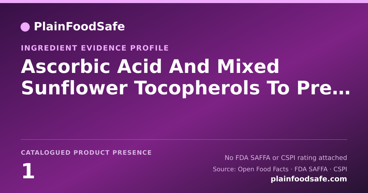 Share card for Ascorbic Acid And Mixed Sunflower Tocopherols To Preserve Freshness Food Ingredient Evidence Profile