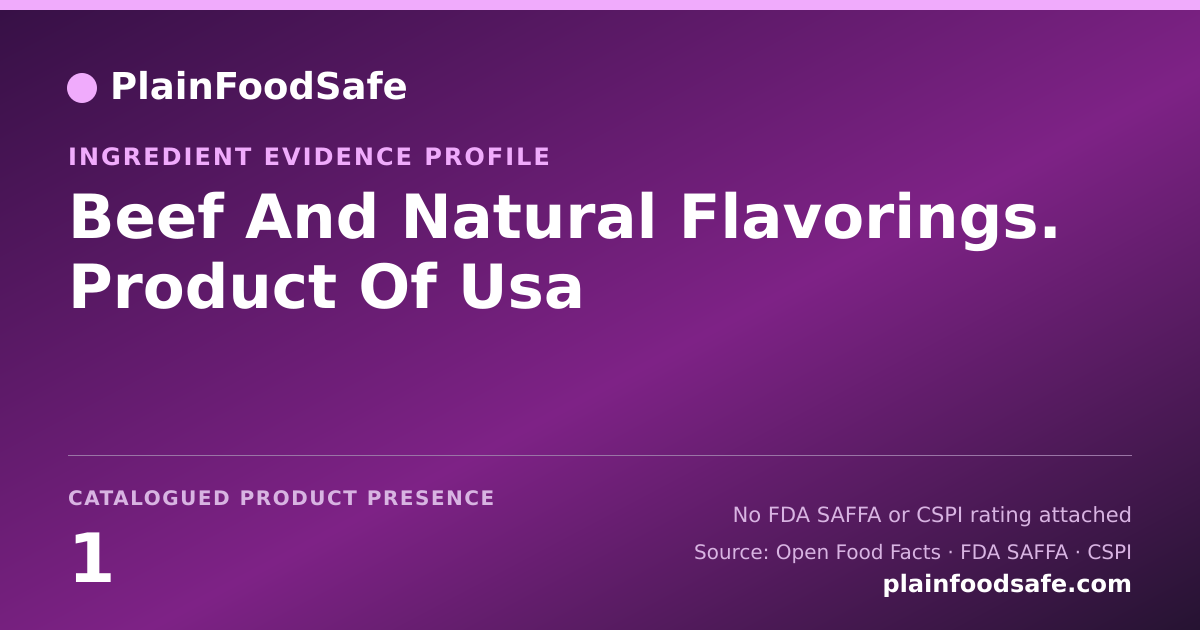 Share card for Beef And Natural Flavorings. Product Of Usa Food Ingredient Evidence Profile
