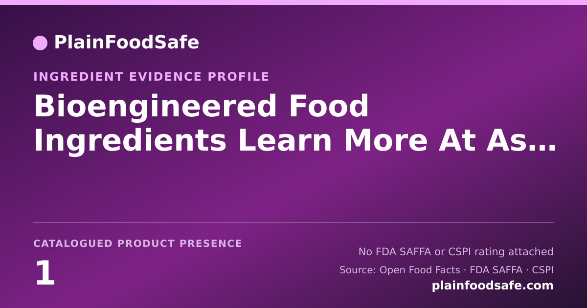 Share card for Bioengineered Food Ingredients Learn More At Ask.generalmills.com Gluten Free Food Ingredient Evidence Profile