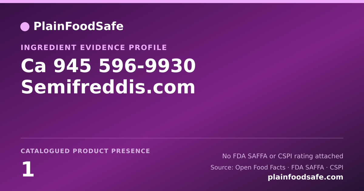 Share card for Ca 945 596-9930 Semifreddis.com Food Ingredient Evidence Profile