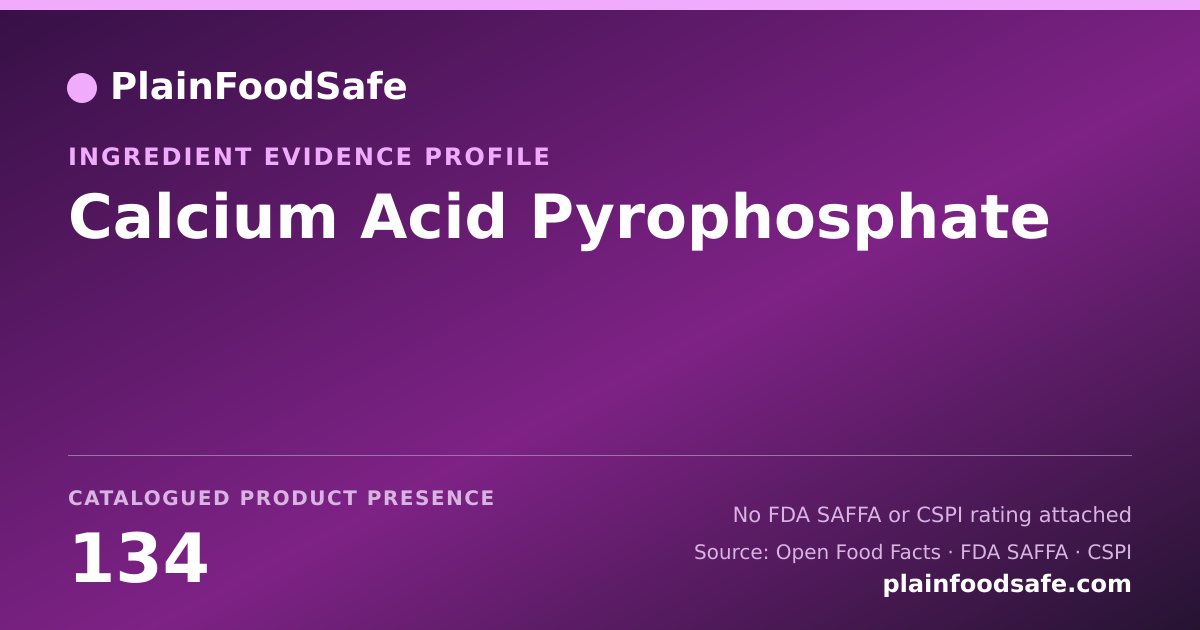 Share card for Calcium Acid Pyrophosphate Food Ingredient Evidence Profile