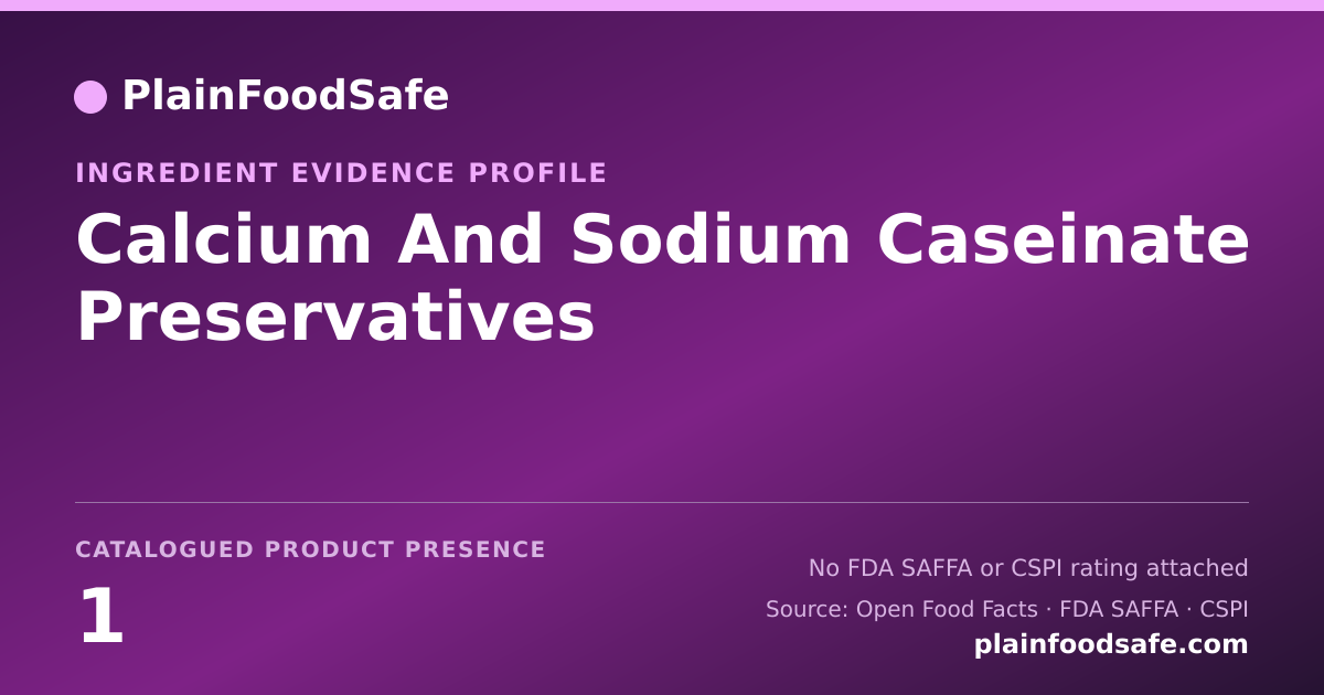 Share card for Calcium And Sodium Caseinate Preservatives Food Ingredient Evidence Profile