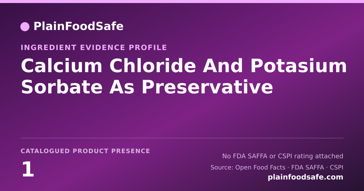Share card for Calcium Chloride And Potasium Sorbate As Preservative Food Ingredient Evidence Profile