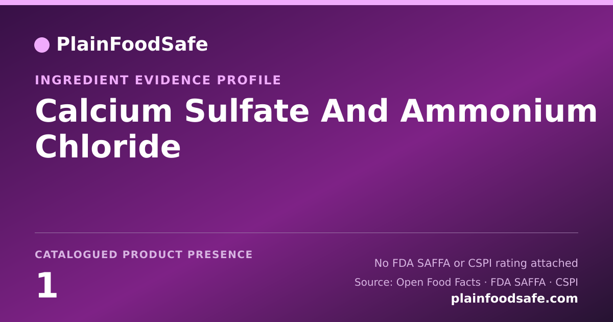 Share card for Calcium Sulfate And Ammonium Chloride Food Ingredient Evidence Profile