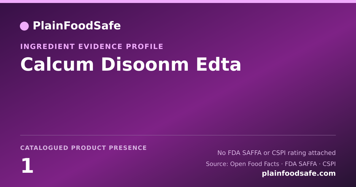Share card for Calcum Disoonm Edta Food Ingredient Evidence Profile