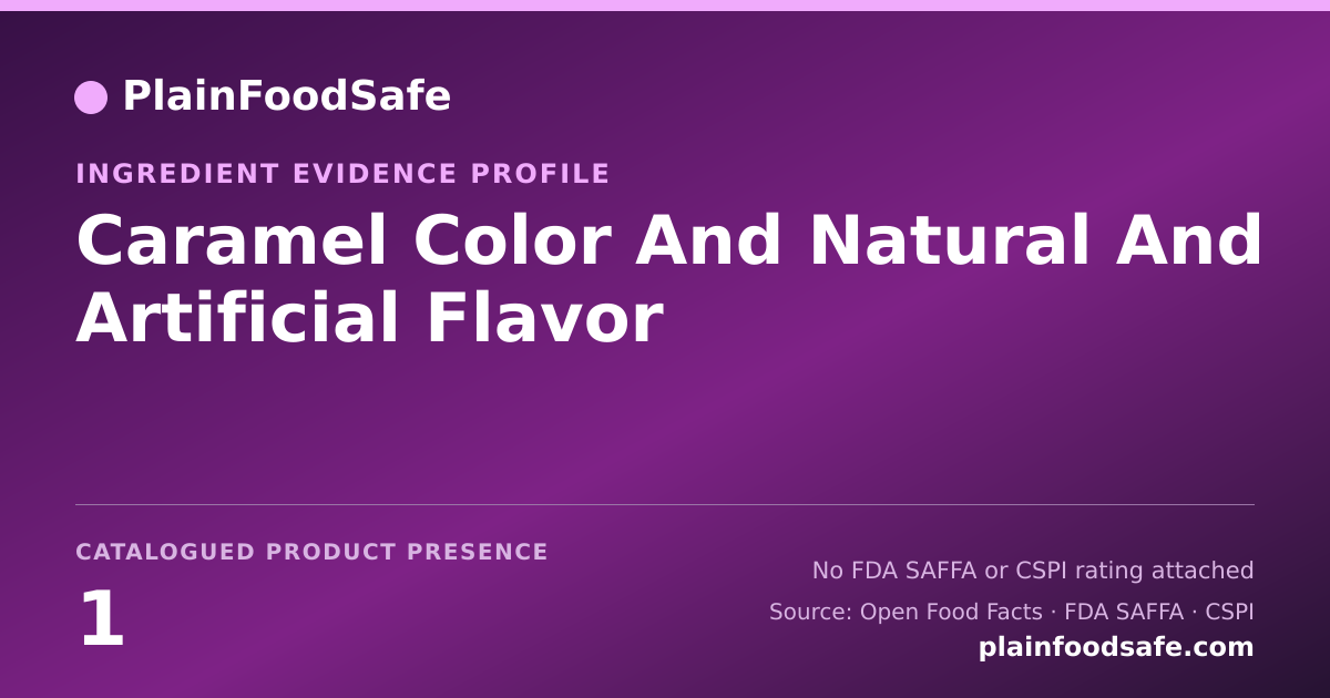 Share card for Caramel Color And Natural And Artificial Flavor Food Ingredient Evidence Profile