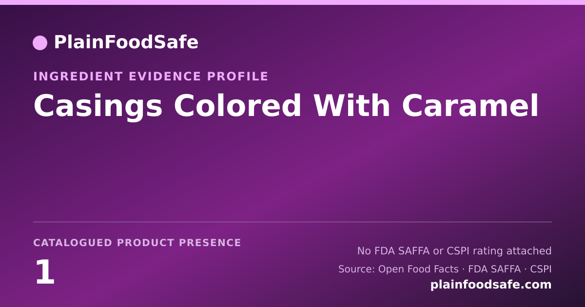 Share card for Casings Colored With Caramel Food Ingredient Evidence Profile