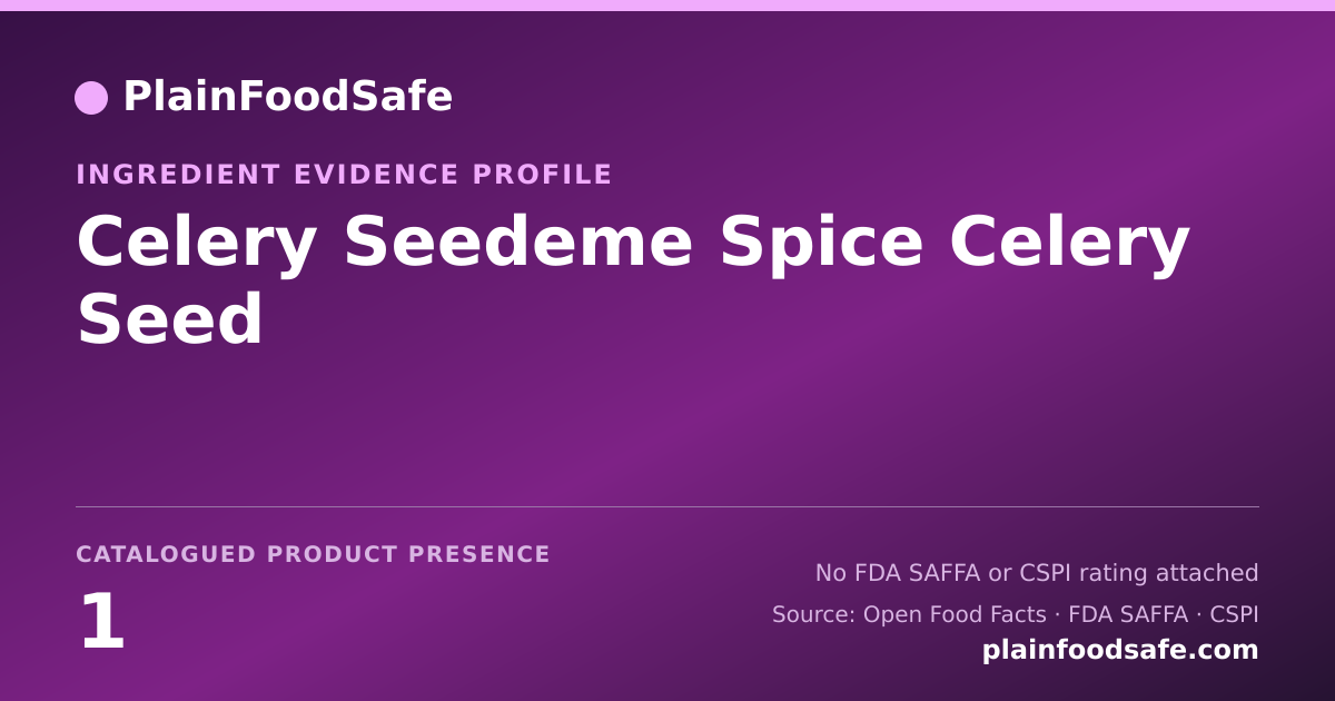 Share card for Celery Seedeme Spice Celery Seed Food Ingredient Evidence Profile