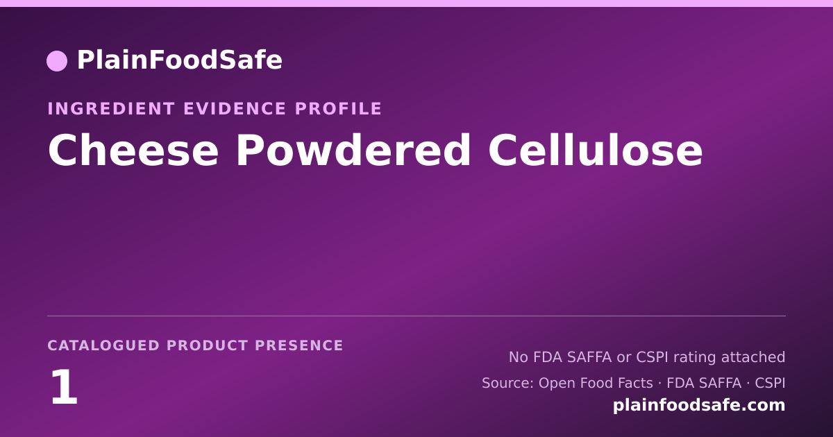 Share card for Cheese Powdered Cellulose Food Ingredient Evidence Profile