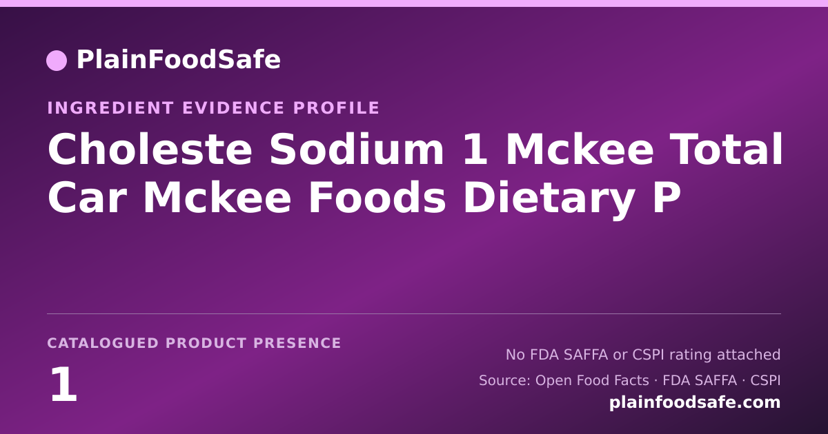 Share card for Choleste Sodium 1 Mckee Total Car Mckee Foods Dietary P Food Ingredient Evidence Profile