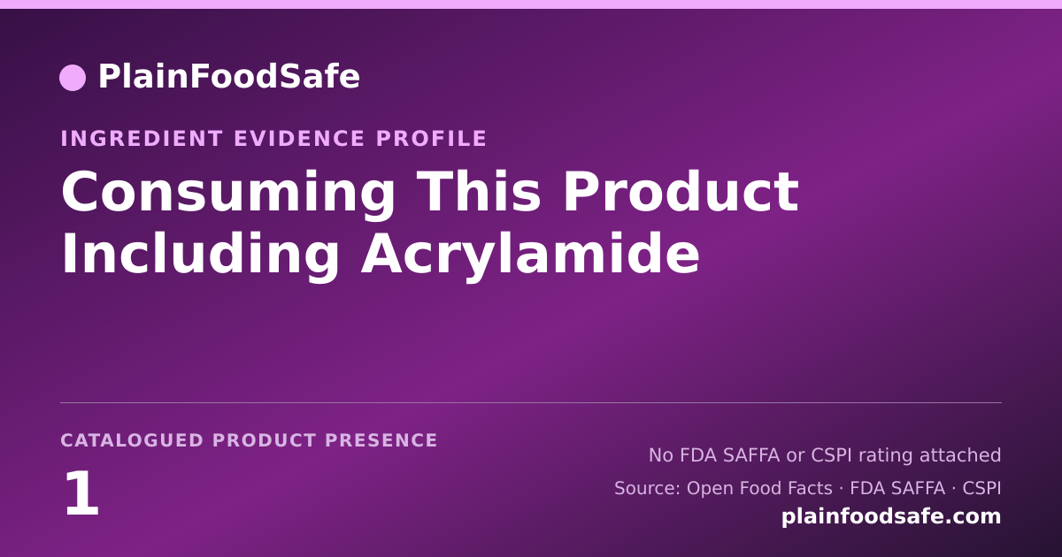 Share card for Consuming This Product Including Acrylamide Food Ingredient Evidence Profile