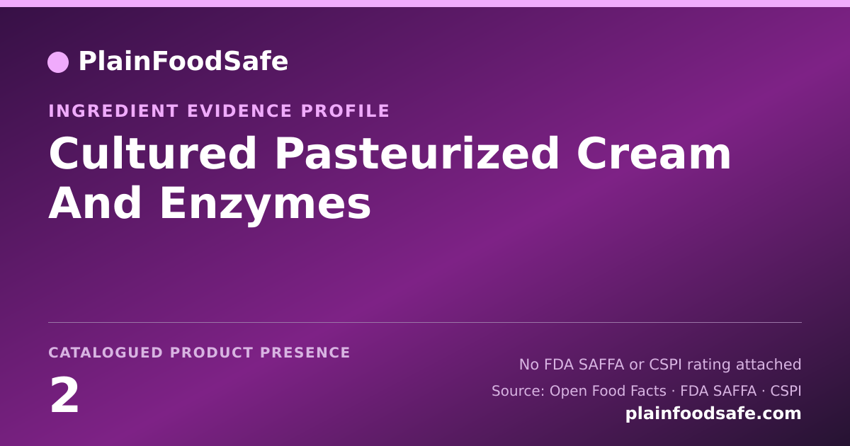 Share card for Cultured Pasteurized Cream And Enzymes Food Ingredient Evidence Profile