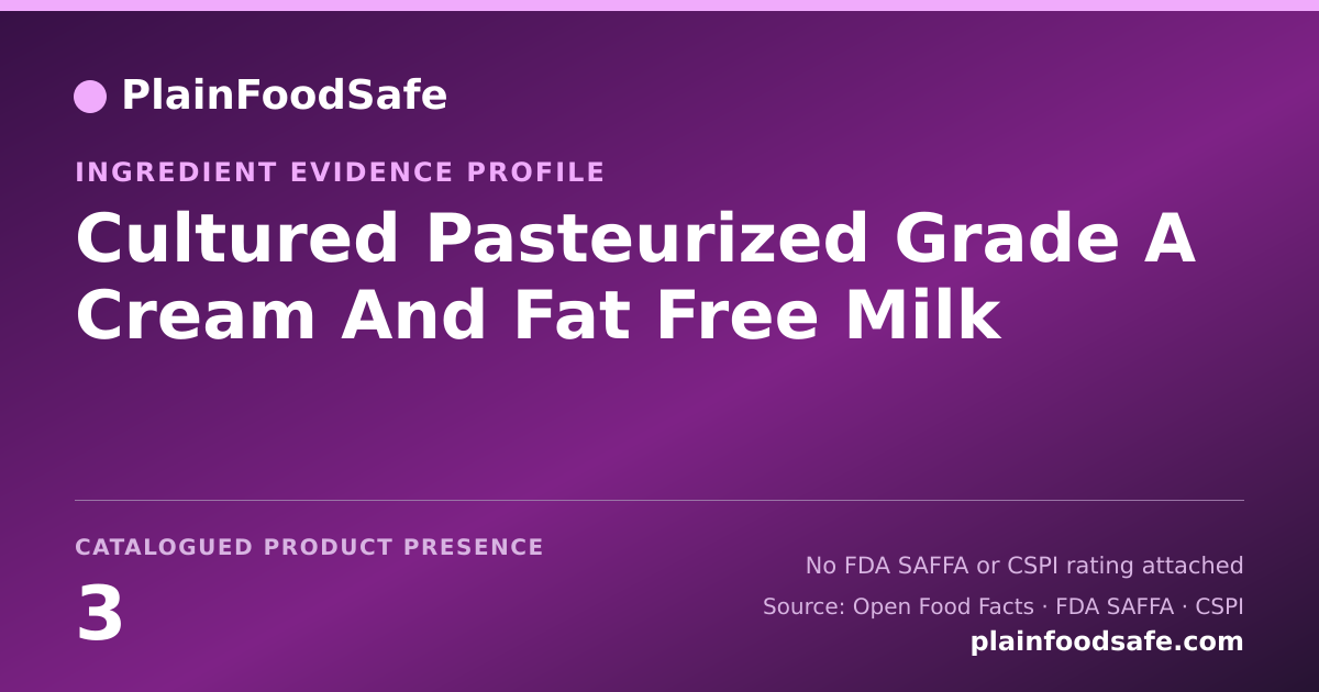 Share card for Cultured Pasteurized Grade A Cream And Fat Free Milk Food Ingredient Evidence Profile