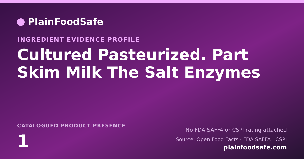 Share card for Cultured Pasteurized. Part Skim Milk The Salt Enzymes Food Ingredient Evidence Profile