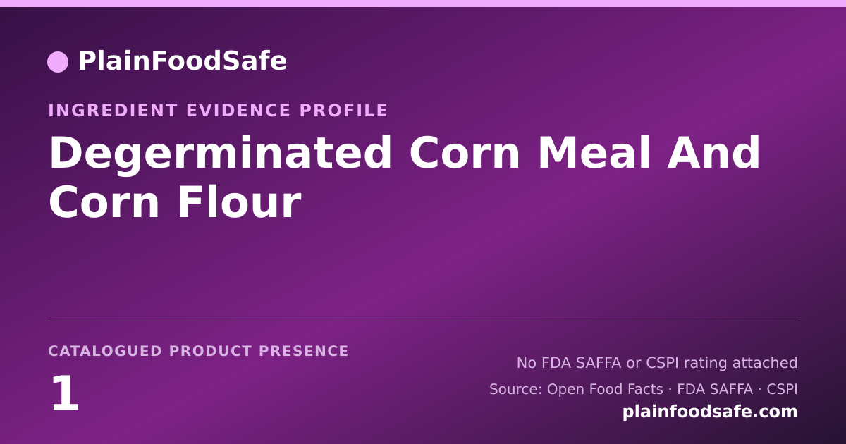 Share card for Degerminated Corn Meal And Corn Flour Food Ingredient Evidence Profile