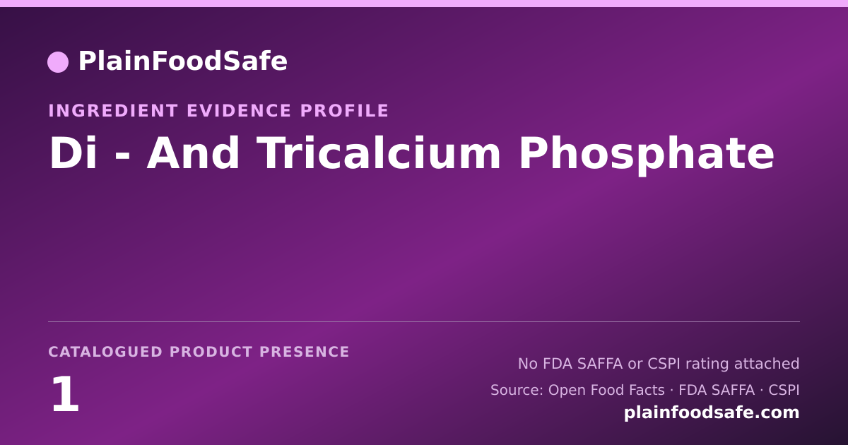Share card for Di - And Tricalcium Phosphate Food Ingredient Evidence Profile