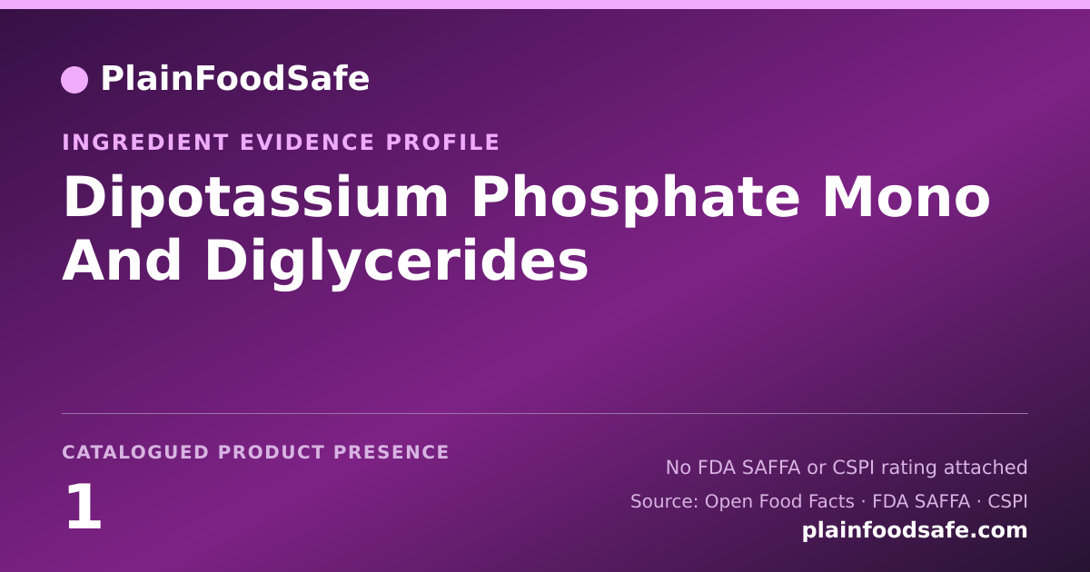Share card for Dipotassium Phosphate Mono And Diglycerides Food Ingredient Evidence Profile