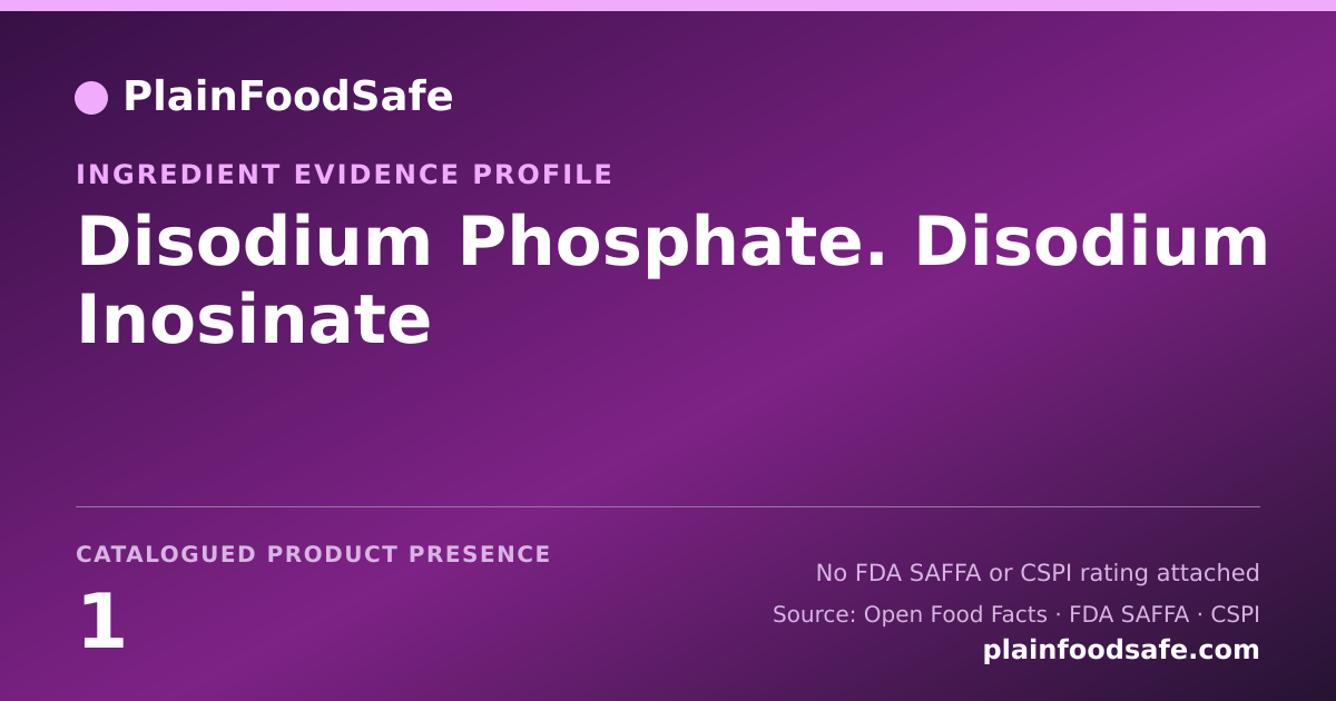 Share card for Disodium Phosphate. Disodium Inosinate Food Ingredient Evidence Profile
