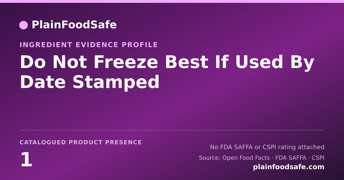 Share card for Do Not Freeze Best If Used By Date Stamped Food Ingredient Evidence Profile