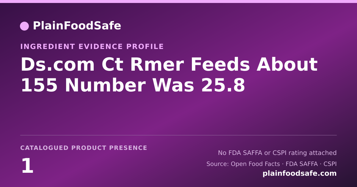 Share card for Ds.com Ct Rmer Feeds About 155 Number Was 25.8 Food Ingredient Evidence Profile