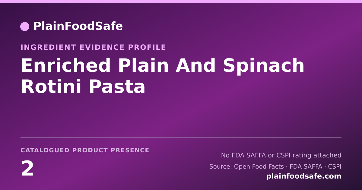 Share card for Enriched Plain And Spinach Rotini Pasta Food Ingredient Evidence Profile