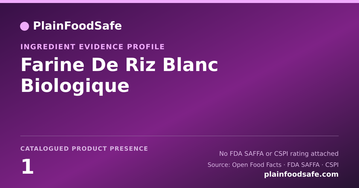 Share card for Farine De Riz Blanc Biologique Food Ingredient Evidence Profile