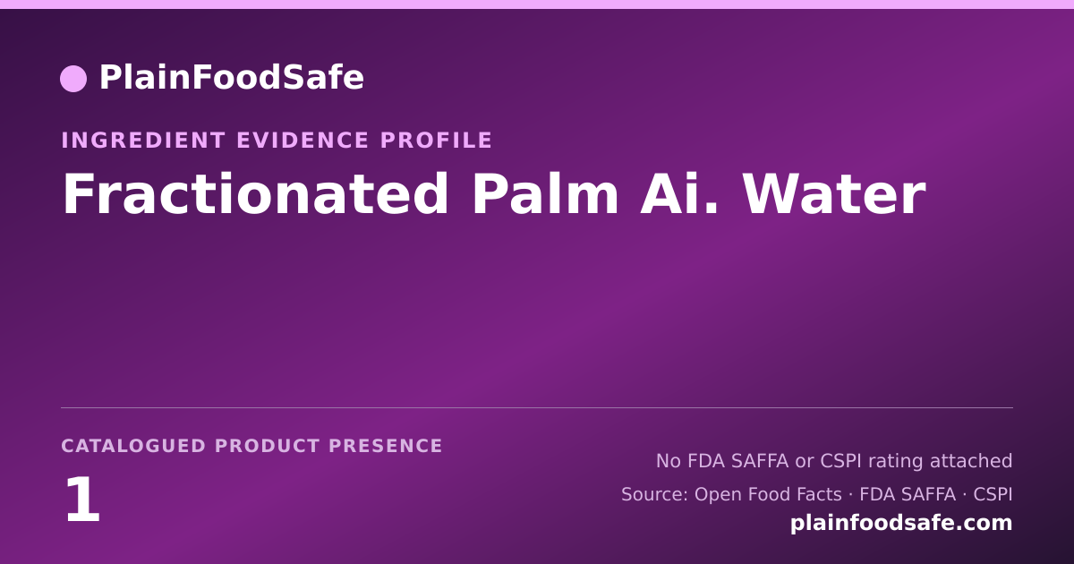 Share card for Fractionated Palm Ai. Water Food Ingredient Evidence Profile