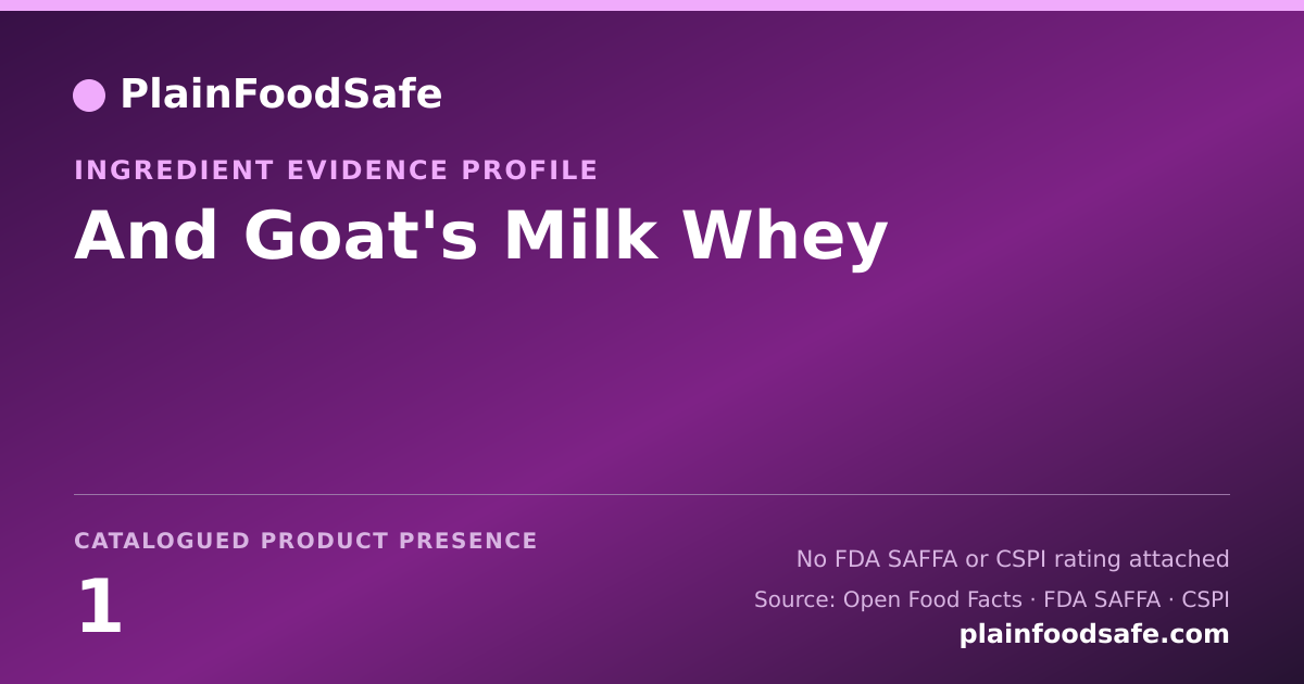 Share card for And Goat's Milk Whey Food Ingredient Evidence Profile