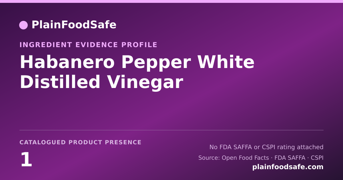 Share card for Habanero Pepper White Distilled Vinegar Food Ingredient Evidence Profile