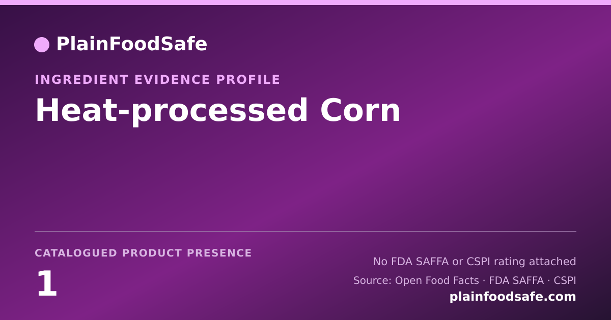 Share card for Heat-processed Corn Food Ingredient Evidence Profile