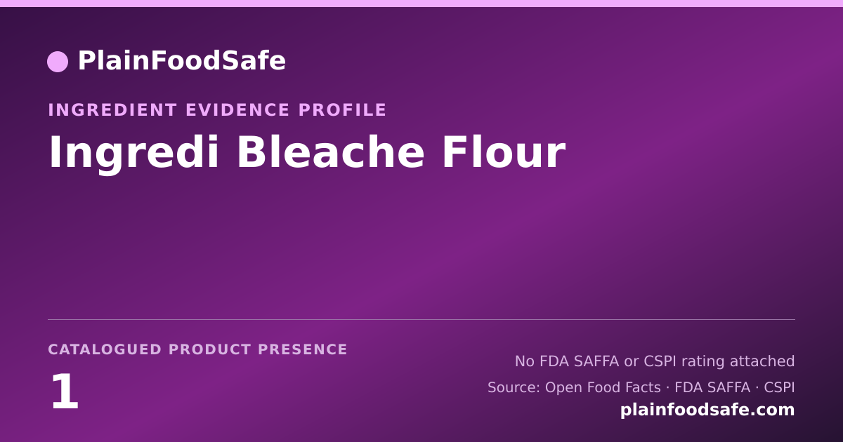 Share card for Ingredi Bleache Flour Food Ingredient Evidence Profile
