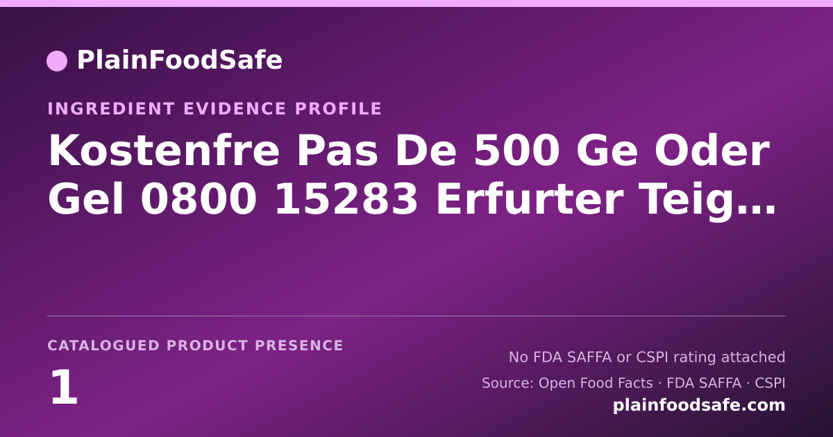 Share card for Kostenfre Pas De 500 Ge Oder Gel 0800 15283 Erfurter Teigwaren Gmbh Food Ingredient Evidence Profile