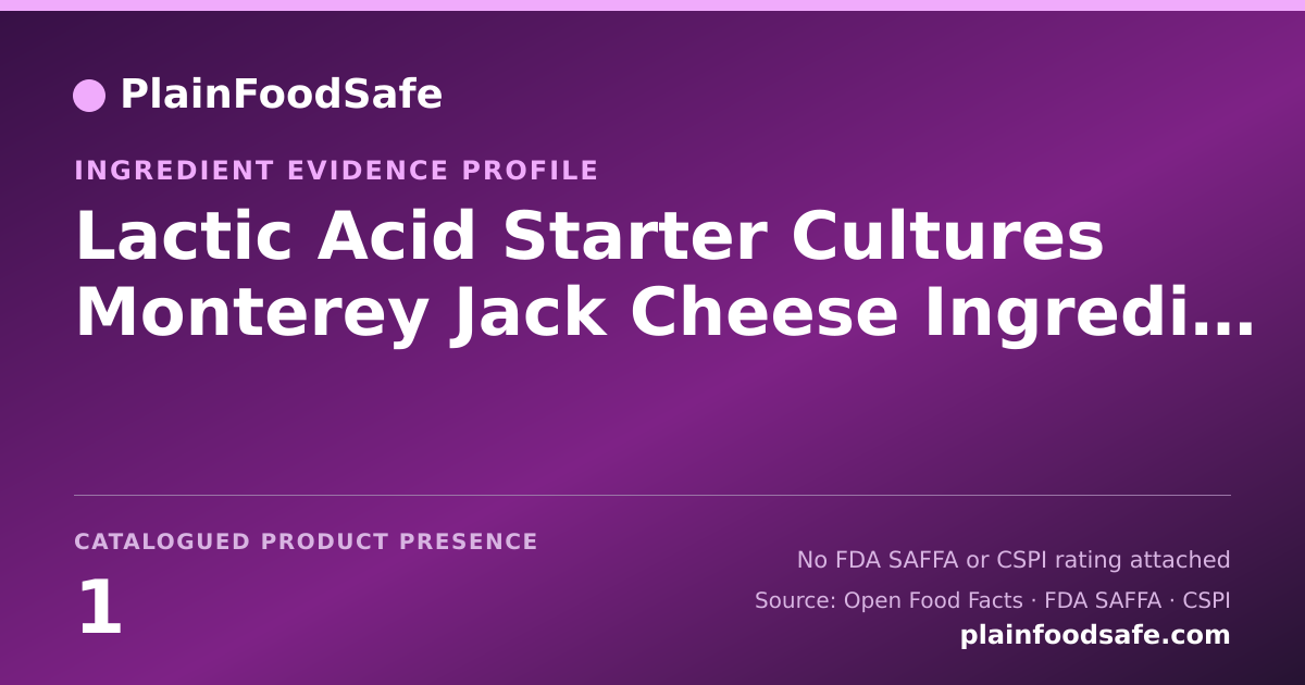 Share card for Lactic Acid Starter Cultures Monterey Jack Cheese Ingredients Pasteurized Milk Food Ingredient Evidence Profile