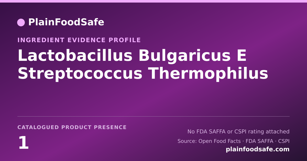 Share card for Lactobacillus Bulgaricus E Streptococcus Thermophilus Food Ingredient Evidence Profile