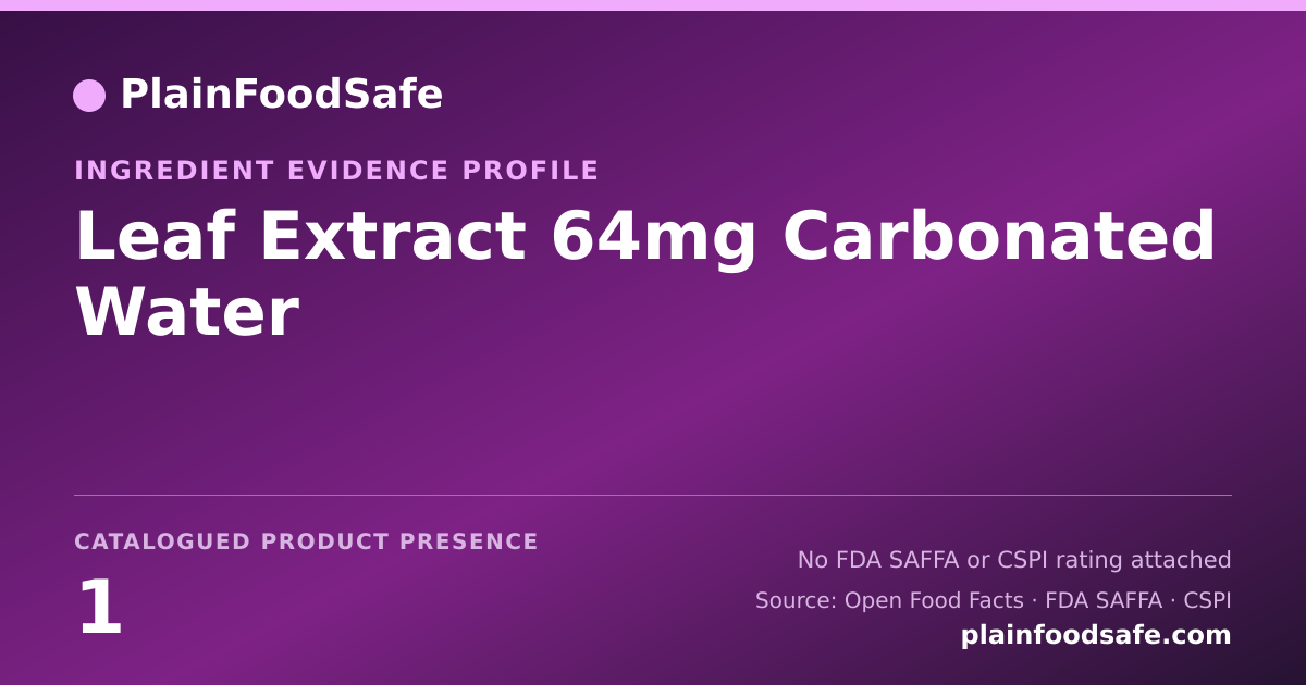 Share card for Leaf Extract 64mg Carbonated Water Food Ingredient Evidence Profile