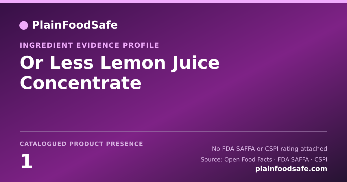 Share card for Or Less Lemon Juice Concentrate Food Ingredient Evidence Profile