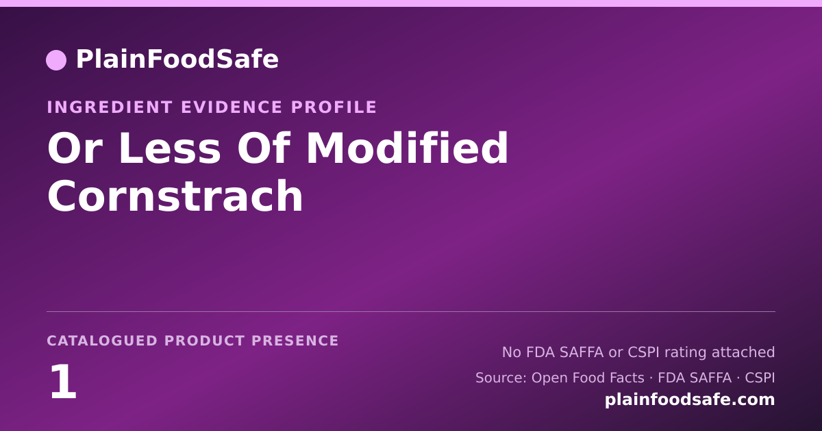 Share card for Or Less Of Modified Cornstrach Food Ingredient Evidence Profile