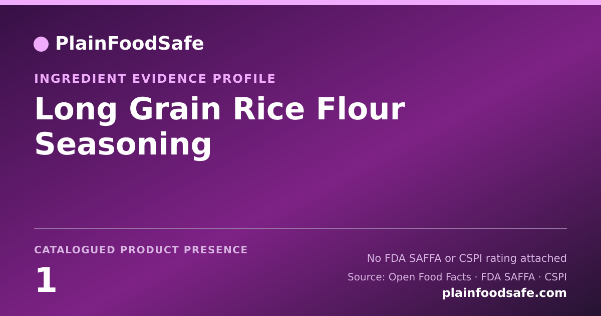 Share card for Long Grain Rice Flour Seasoning Food Ingredient Evidence Profile