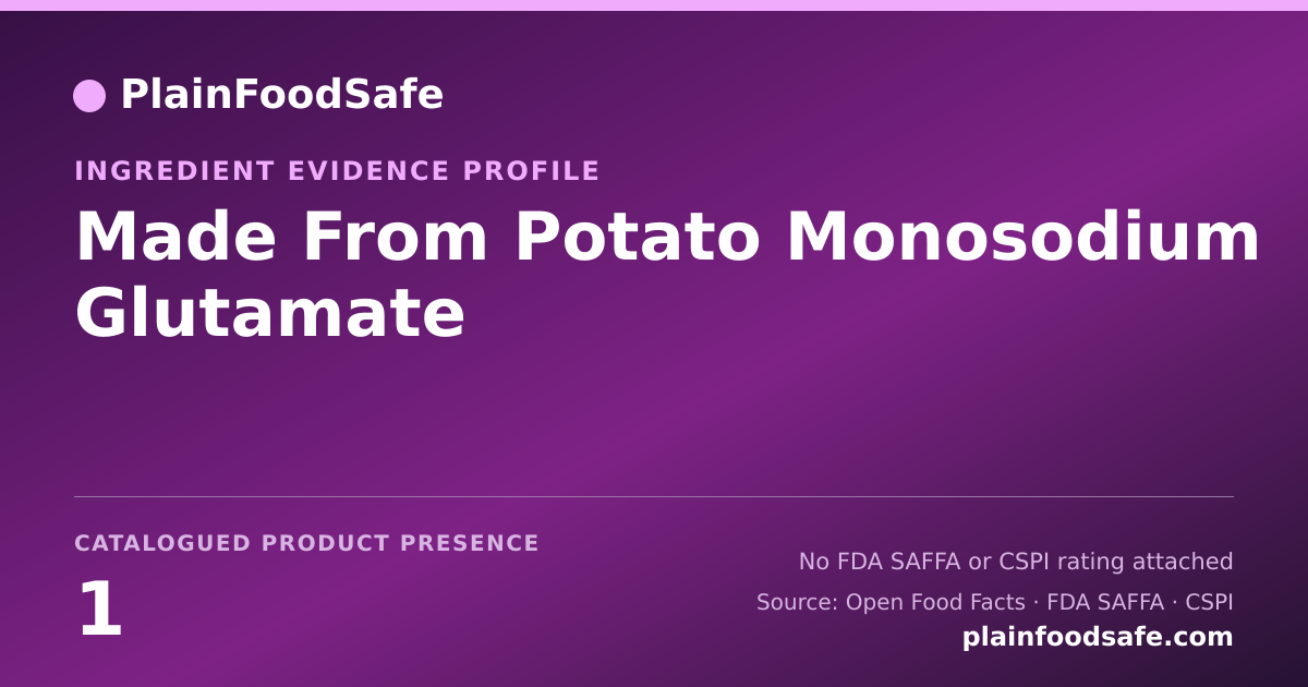 Share card for Made From Potato Monosodium Glutamate Food Ingredient Evidence Profile