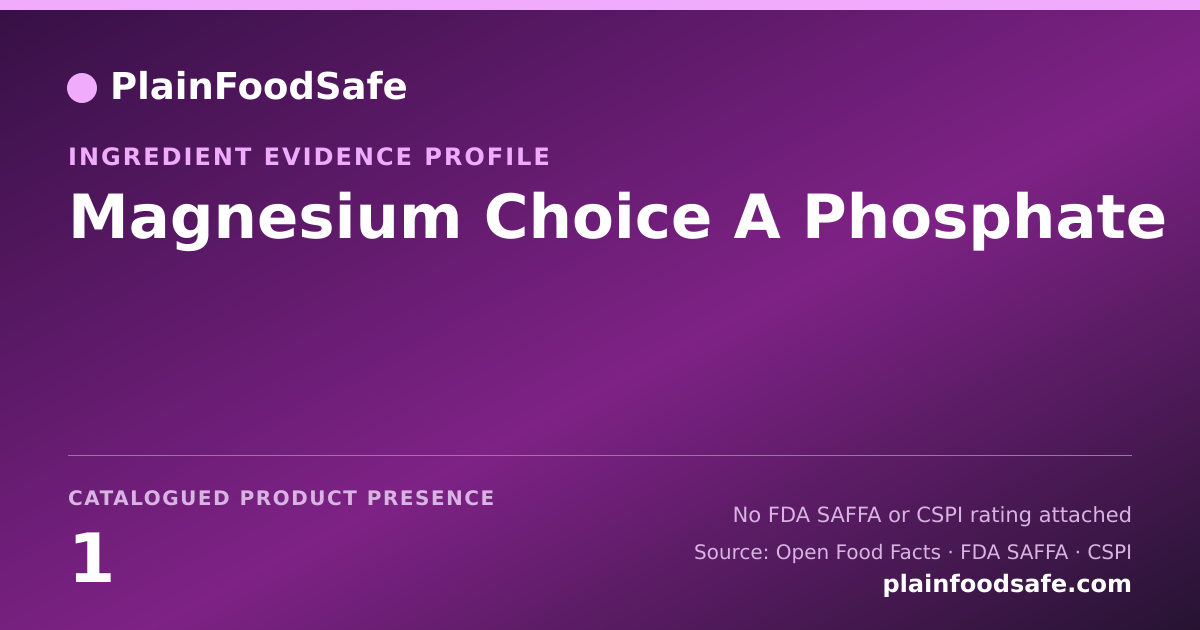 Share card for Magnesium Choice A Phosphate Food Ingredient Evidence Profile