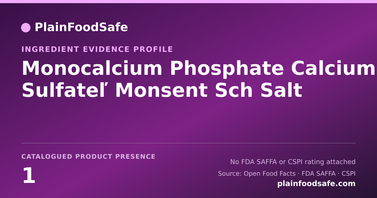 Share card for Monocalcium Phosphate Calcium Sulfateľ Monsent Sch Salt Food Ingredient Evidence Profile