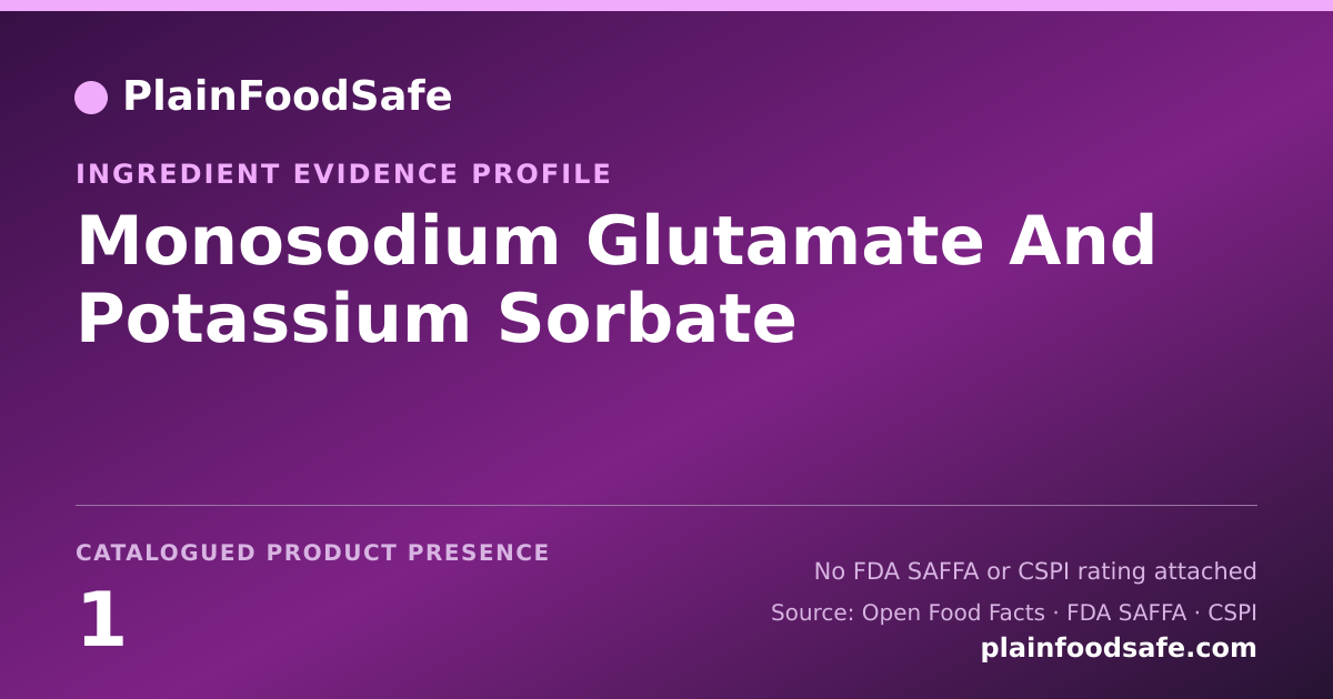 Share card for Monosodium Glutamate And Potassium Sorbate Food Ingredient Evidence Profile