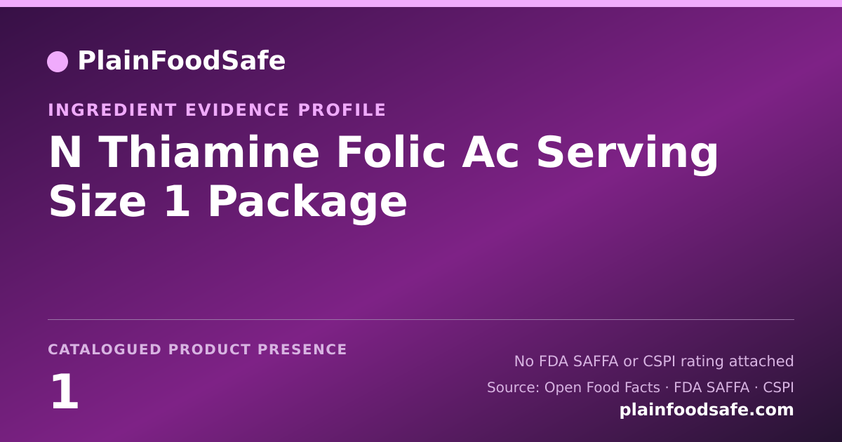 Share card for N Thiamine Folic Ac Serving Size 1 Package Food Ingredient Evidence Profile